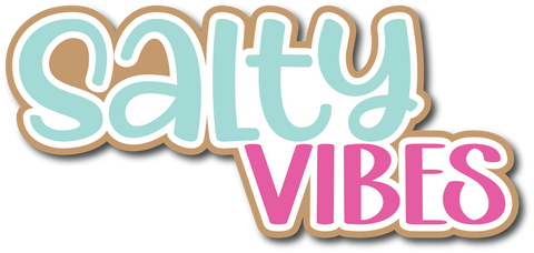 Salty Vibes  - Scrapbook Page Title Sticker