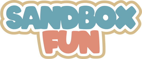 Sandbox Fun - Scrapbook Page Title Die Cut