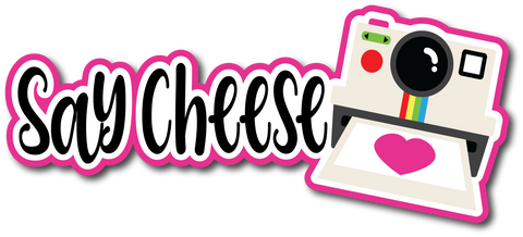 Say Cheese - Scrapbook Page Title Sticker