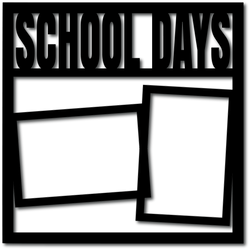 School Days - 2 Frames - Digital Cut File - SVG - INSTANT DOWNLOAD