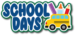 School Days - Scrapbook Page Title Sticker