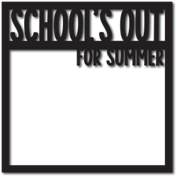 School's Out for Summer - Digital Cut File - SVG - INSTANT DOWNLOAD