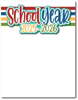 School Year 2025-2026 - Printed Premade Scrapbook Page 8.5 x 11 Layout