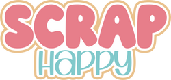 Scrap Happy - Scrapbook Page Title Sticker