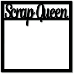 Scrap Queen - Digital Cut File - SVG - INSTANT DOWNLOAD
