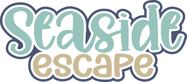 Seaside Escape - Scrapbook Page Title Die Cut