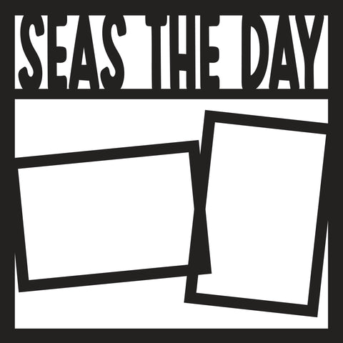 Seas the Day - Scrapbook Page Overlay Die Cut