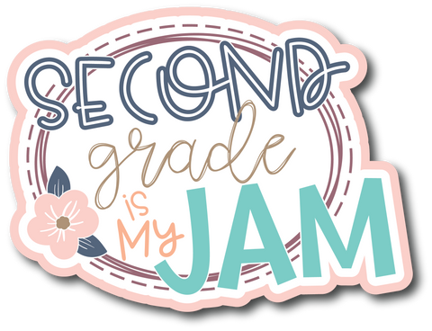 Second Grade is My Jam - Scrapbook Page Title Sticker