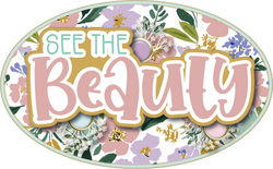 See the Beauty - Scrapbook Page Title Die Cut