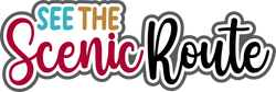 Seeing the Scenic Route - Digital Cut File - SVG - INSTANT DOWNLOAD