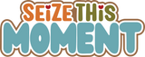 Seize this Moment - 6 Frames - Scrapbook Page Layered Overlay Kit