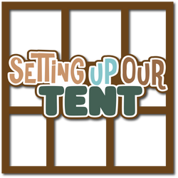 Setting Up Our Tents - 6 Frames - Layered Overlay - Digital Cut File - SVG - INSTANT DOWNLOAD
