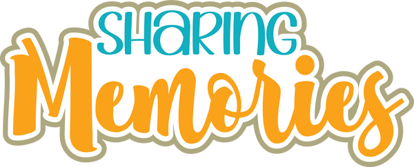 Sharing Memories - Layered Scrapbook Page Title Die Cut