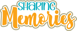 Sharing Memories - Scrapbook Page Title Sticker