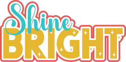 Shine Bright - Scrapbook Page Title Sticker