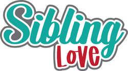 Sibling Love - Digital Cut File - SVG - INSTANT DOWNLOAD
