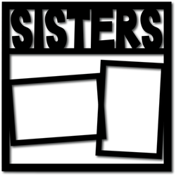 Sisters - 2 Frames - Digital Cut File - SVG - INSTANT DOWNLOAD
