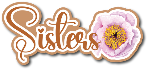 Sisters - Scrapbook Page Title Sticker