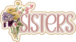 Sisters - Scrapbook Page Title Sticker