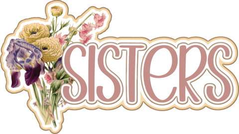 Sisters - Scrapbook Page Title Sticker