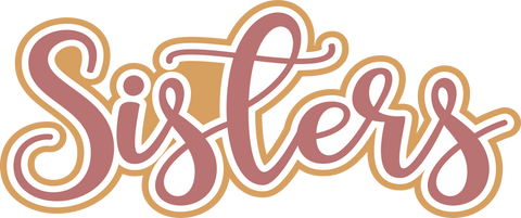 Sisters - Scrapbook Page Title Die Cut