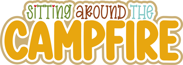 Sitting Around the Campfire - Scrapbook Page Title Die Cut