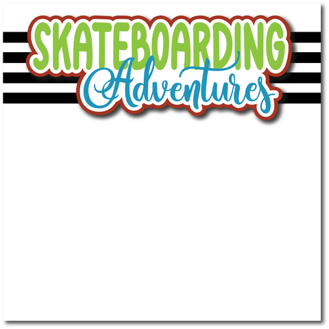 Skateboarding Adventures - Printed Premade Scrapbook Page 12x12 Layout