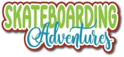 Skateboarding Adventures - Scrapbook Page Title Sticker