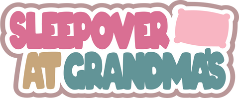 Sleepover at Grandma's - Scrapbook Page Title Sticker