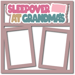 Sleepover at Grandma's - Layered Overlay - Digital Cut File - SVG - INSTANT DOWNLOAD