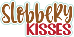Slobbery Kisses - Scrapbook Page Title Sticker