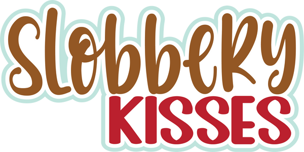 Slobbery Kisses - Scrapbook Page Title Sticker