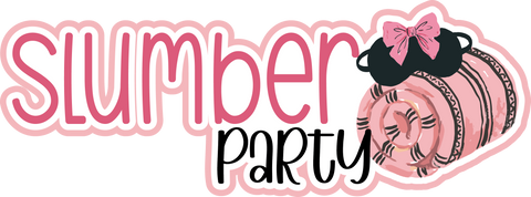 Slumber Party - Scrapbook Page Title Die Cut