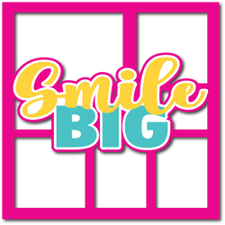 Smile Big - Layered Overlay - Digital Cut File - SVG - INSTANT DOWNLOAD