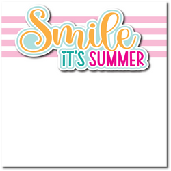 Smile It's Summer - Printed Premade Scrapbook Page 12x12 Layout