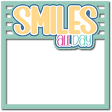 Smiles All Day - Scrapbook Page Layered Overlay Kit