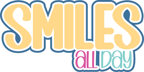 Smiles All Day - Scrapbook Page Title Die Cut