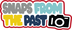 Snaps from the Past - Scrapbook Page Title Die Cut