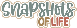 Snapshots of LIfe - Digital Cut File - SVG - INSTANT DOWNLOAD
