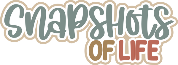 Snapshots of LIfe - Digital Cut File - SVG - INSTANT DOWNLOAD