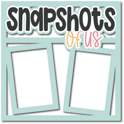Snapshots of Us - Layered Overlay - Digital Cut File - SVG - INSTANT DOWNLOAD