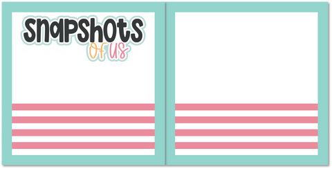 Snapshots of Us - Scrapbook Double Page Kit
