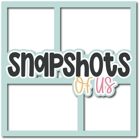 Snapshots of Us - Layered Overlay - Digital Cut File - SVG - INSTANT DOWNLOAD