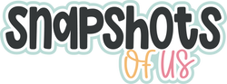 Snapshots of Us - Scrapbook Page Title Sticker