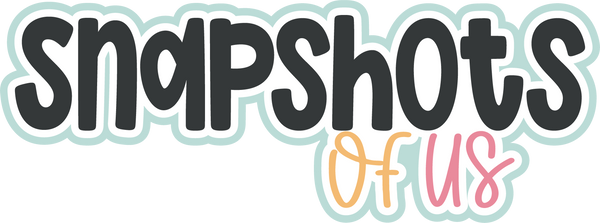 Snapshots of Us - Scrapbook Page Title Sticker