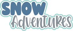 Snow Adventures - Digital Cut File - SVG - INSTANT DOWNLOAD