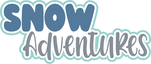 Snow Adventures - Digital Cut File - SVG - INSTANT DOWNLOAD
