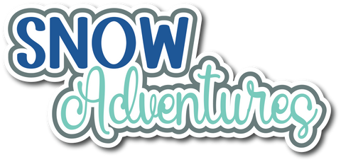 Snow Adventures - Scrapbook Page Title Die Cut