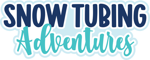 Snow Tubing Adventures - Scrapbook Page Title Sticker