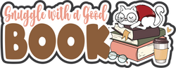 Snuggle with a Good Book - Scrapbook Page Title Die Cut